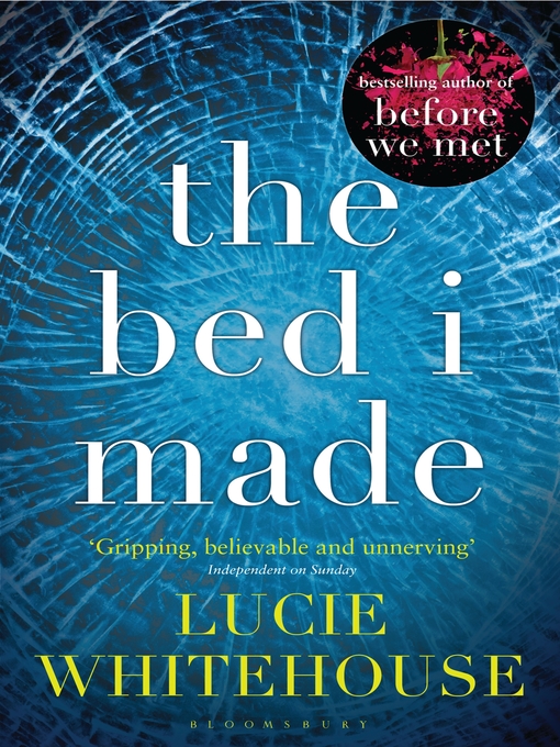 Title details for The Bed I Made by Lucie Whitehouse - Available